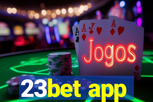 23bet app